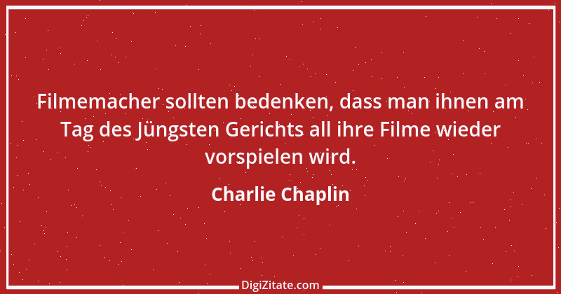 Zitat von Charlie Chaplin 6