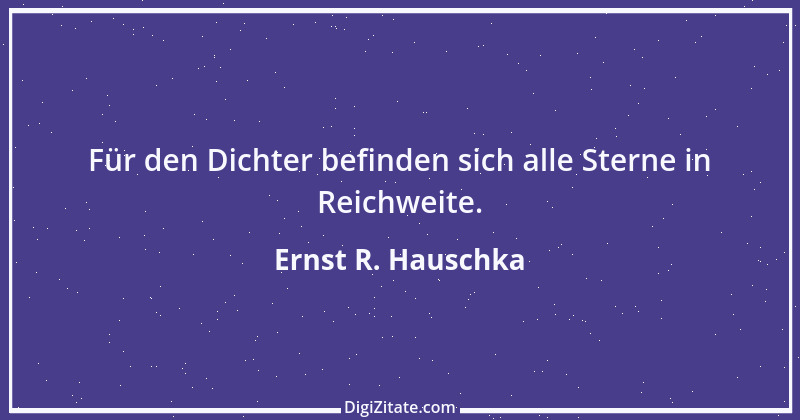 Zitat von Ernst R. Hauschka 184