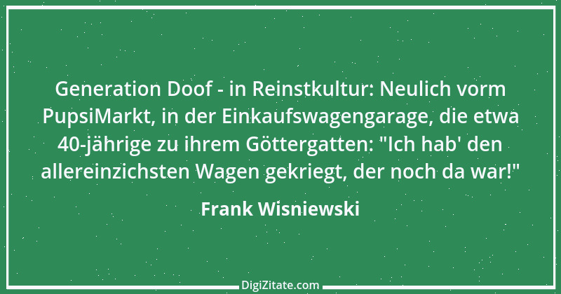 Zitat von Frank Wisniewski 115