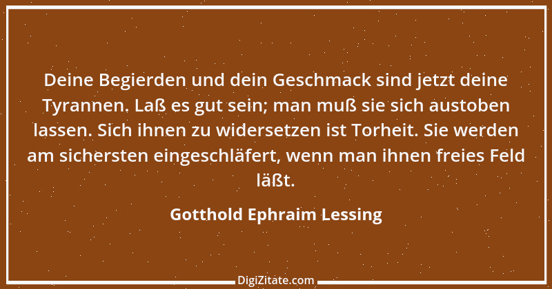 Zitat von Gotthold Ephraim Lessing 450