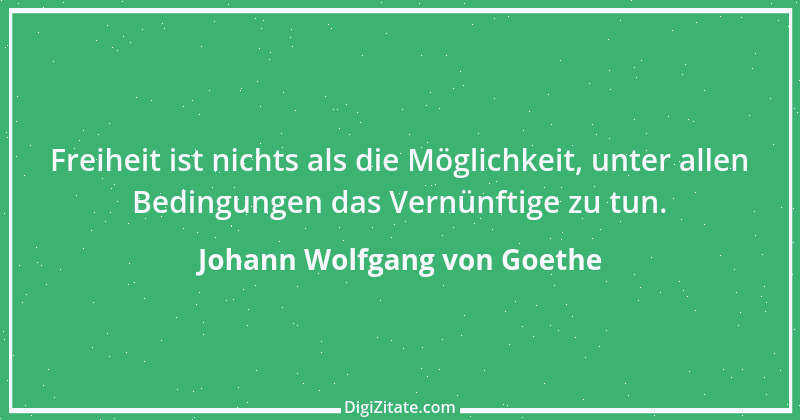 Zitat von Johann Wolfgang von Goethe 1528