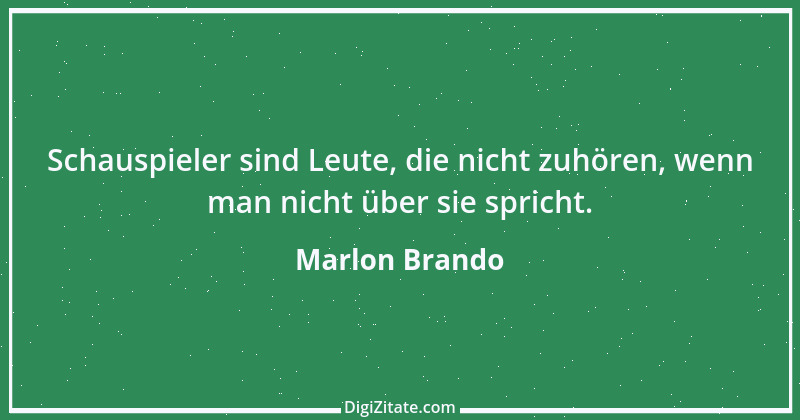 Zitat von Marlon Brando 4