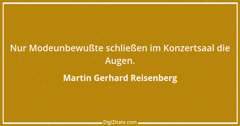 Zitat von Martin Gerhard Reisenberg 2843