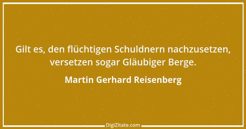 Zitat von Martin Gerhard Reisenberg 843