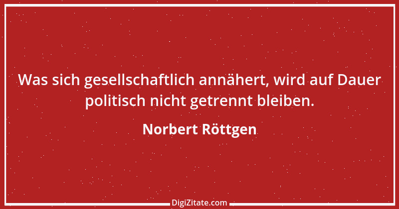 Zitat von Norbert Röttgen 5