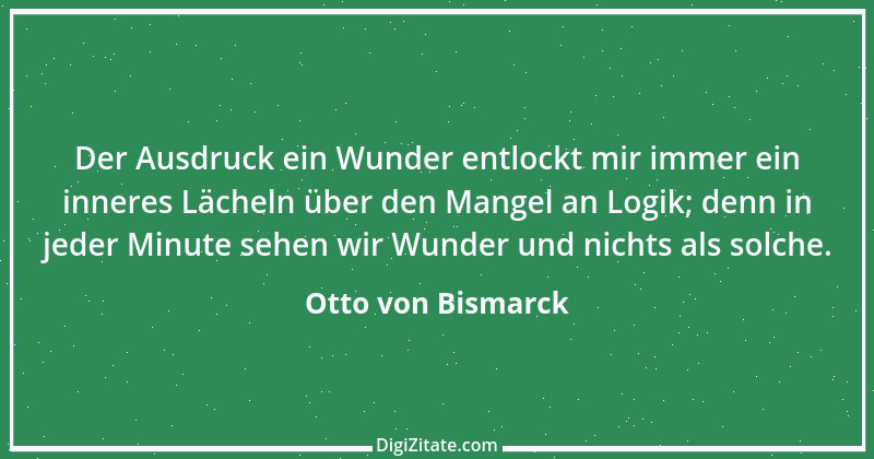 Zitat von Otto von Bismarck 226