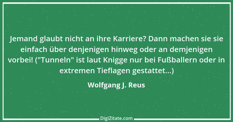 Zitat von Wolfgang J. Reus 368