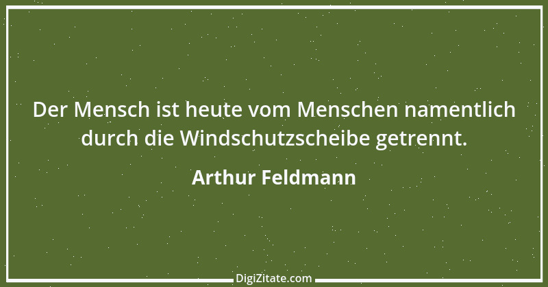 Zitat von Arthur Feldmann 37