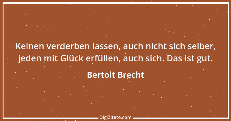 Zitat von Bertolt Brecht 107