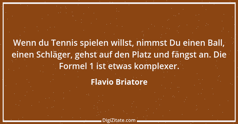 Zitat von Flavio Briatore 5