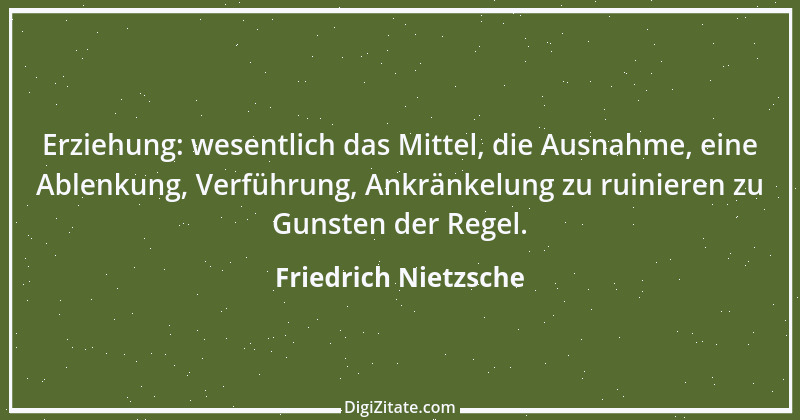 Zitat von Friedrich Nietzsche 466