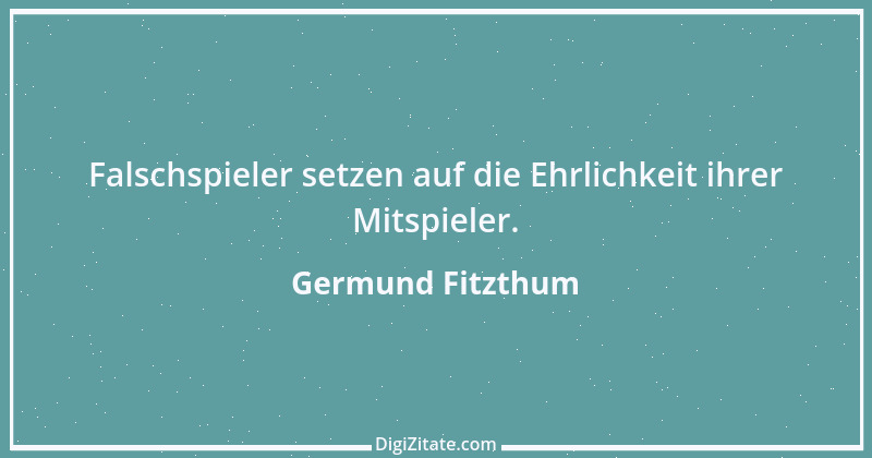 Zitat von Germund Fitzthum 50