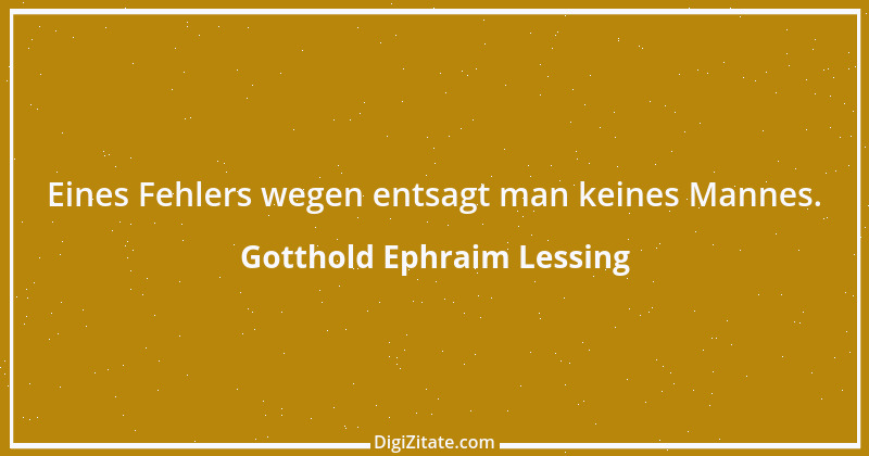 Zitat von Gotthold Ephraim Lessing 451