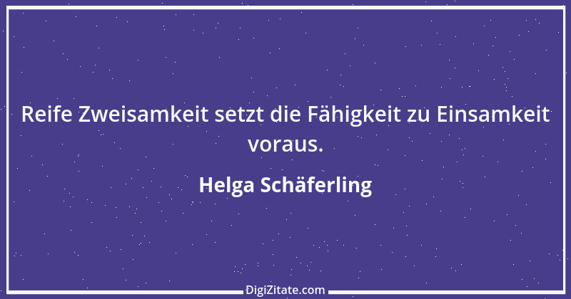 Zitat von Helga Schäferling 284