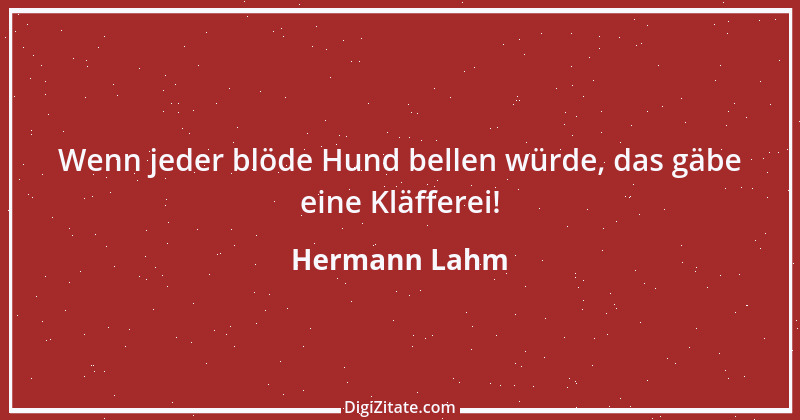 Zitat von Hermann Lahm 9