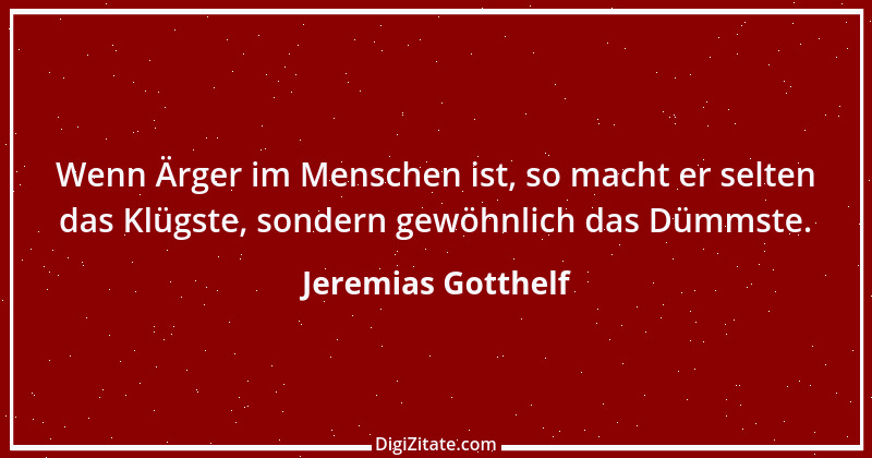 Zitat von Jeremias Gotthelf 193