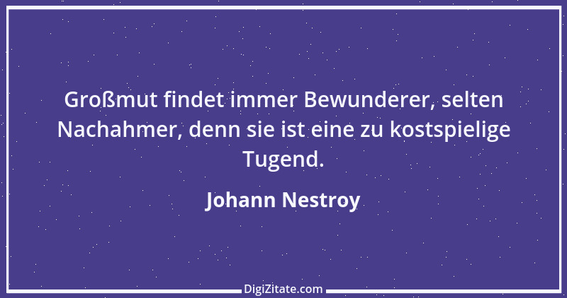 Zitat von Johann Nestroy 177