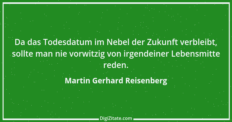 Zitat von Martin Gerhard Reisenberg 2844