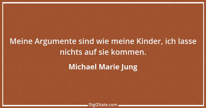 Zitat von Michael Marie Jung 96