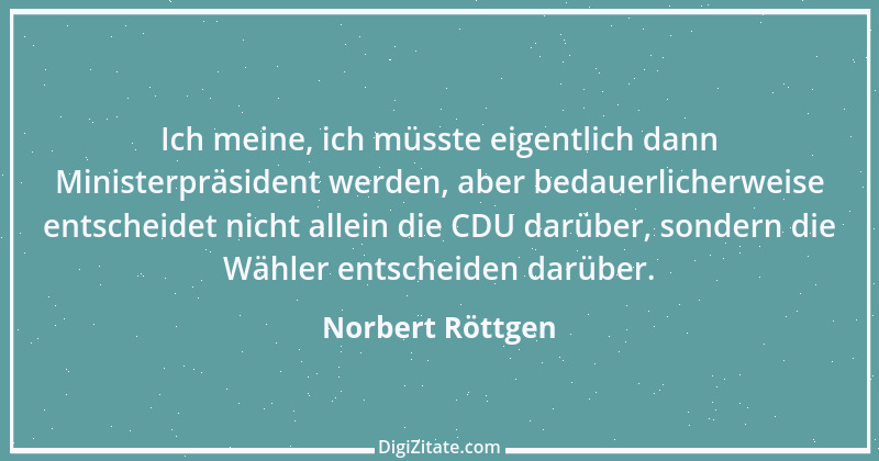 Zitat von Norbert Röttgen 6