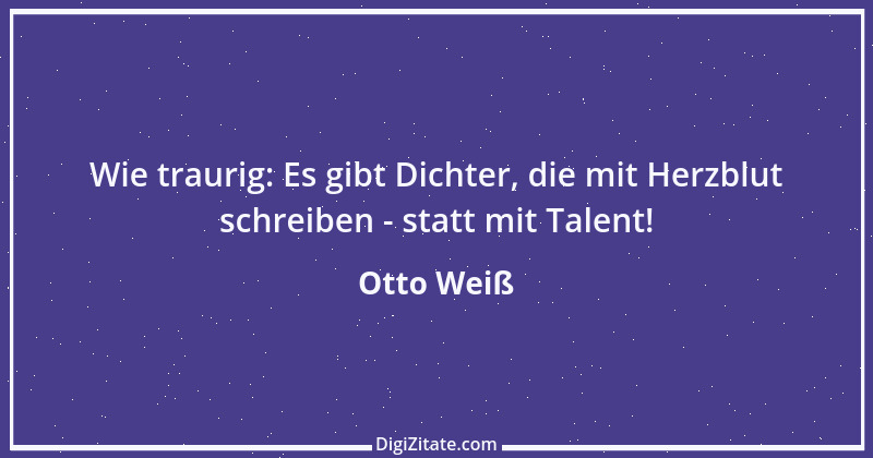 Zitat von Otto Weiß 398