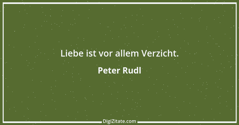 Zitat von Peter Rudl 803