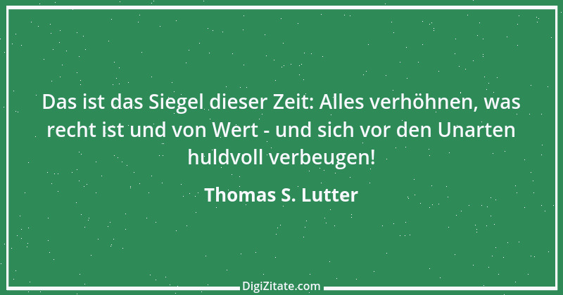 Zitat von Thomas S. Lutter 235