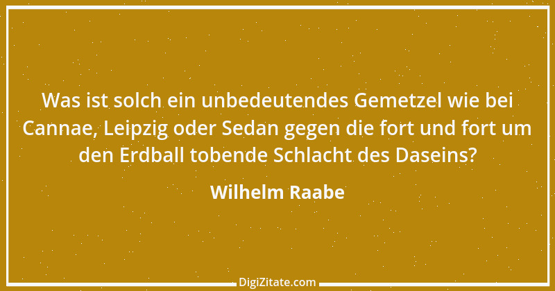 Zitat von Wilhelm Raabe 8