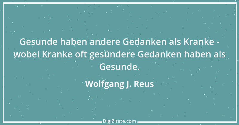 Zitat von Wolfgang J. Reus 369