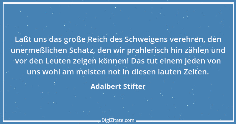 Zitat von Adalbert Stifter 104