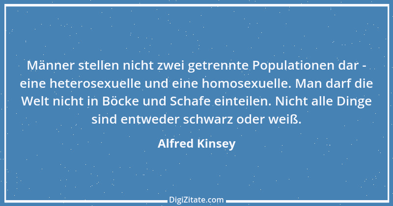 Zitat von Alfred Kinsey 5