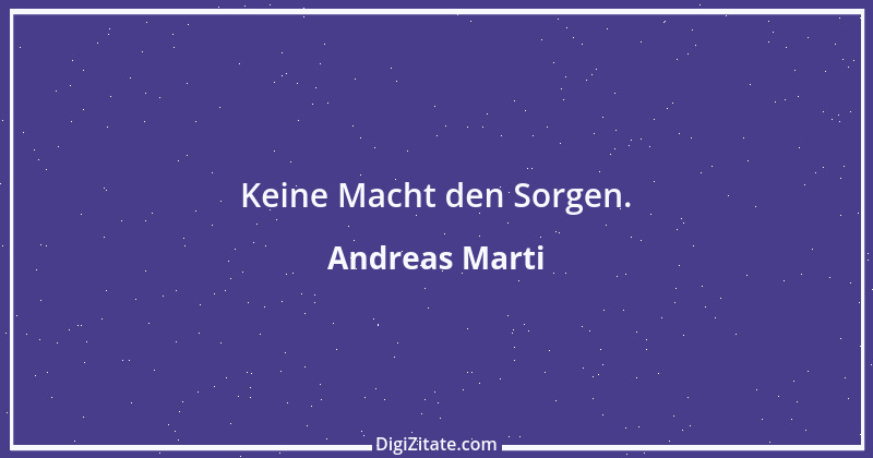 Zitat von Andreas Marti 12