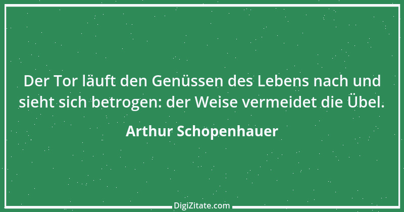 Zitat von Arthur Schopenhauer 396