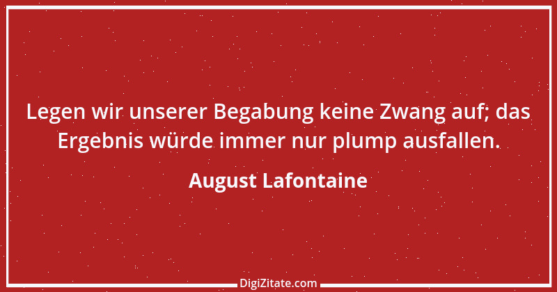 Zitat von August Lafontaine 2