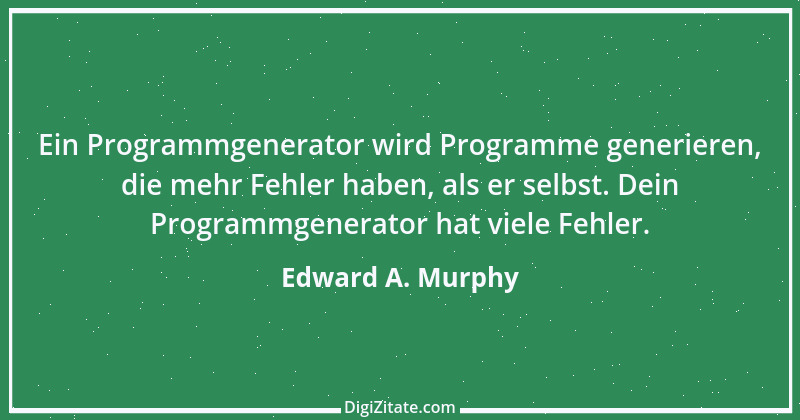 Zitat von Edward A. Murphy 57