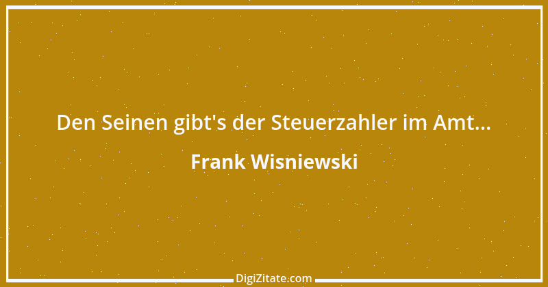 Zitat von Frank Wisniewski 117