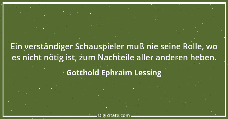 Zitat von Gotthold Ephraim Lessing 452