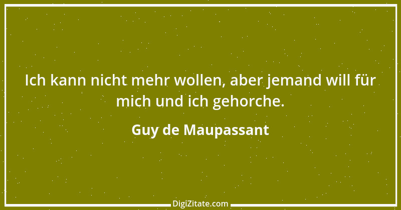 Zitat von Guy de Maupassant 25