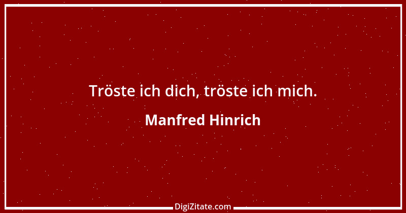 Zitat von Manfred Hinrich 1704