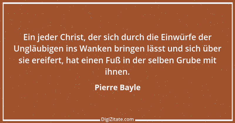 Zitat von Pierre Bayle 11