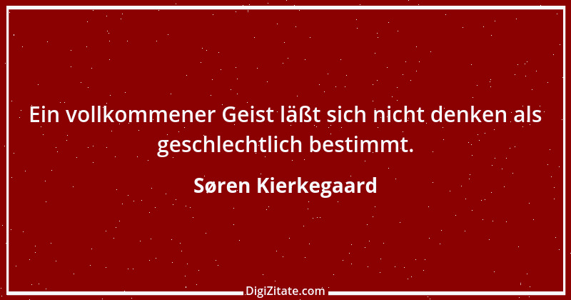 Zitat von Søren Kierkegaard 273