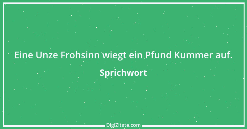 Zitat von Sprichwort 8522