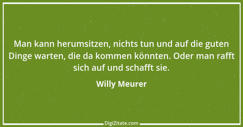 Zitat von Willy Meurer 831