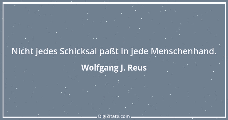 Zitat von Wolfgang J. Reus 370