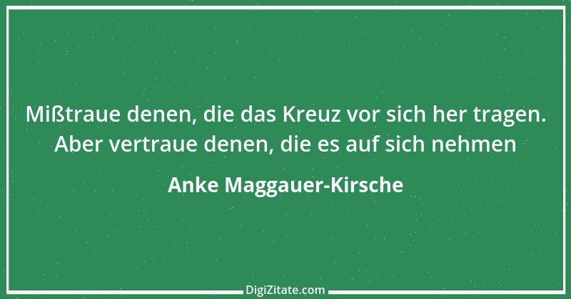 Zitat von Anke Maggauer-Kirsche 828