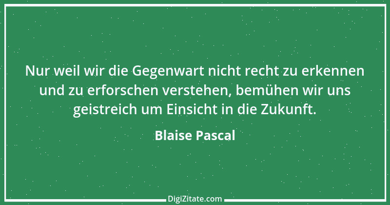 Zitat von Blaise Pascal 64