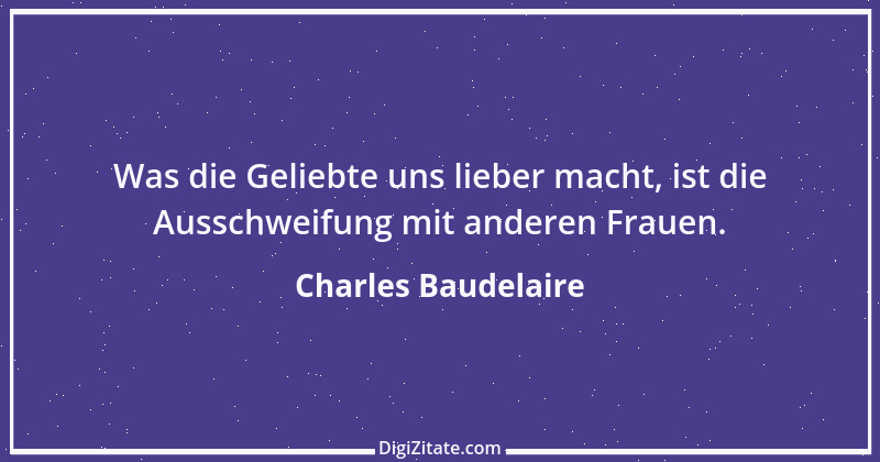 Zitat von Charles Baudelaire 116