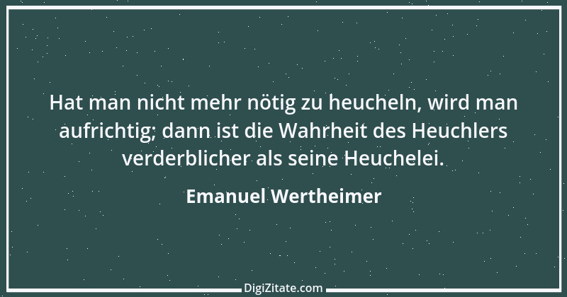 Zitat von Emanuel Wertheimer 606