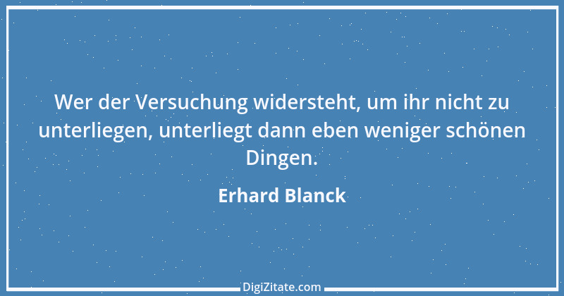 Zitat von Erhard Blanck 86