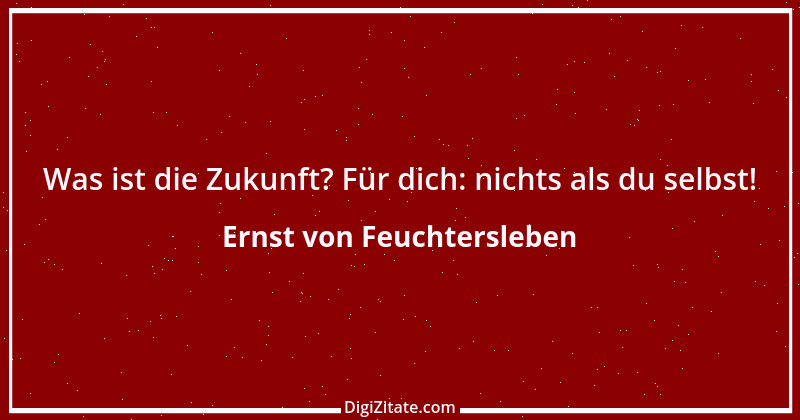 Zitat von Ernst von Feuchtersleben 51